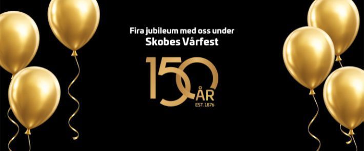 Välkommen på Vårfest i Vetlanda – Skobes firar 150 år